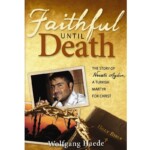 Faithful Unto Death